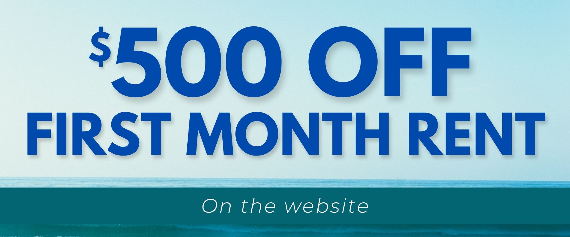 $500 off first month rent on the website.
